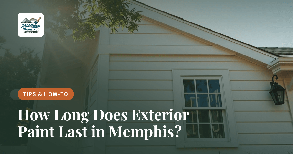 How Long Does Exterior Paint Last in Memphis?